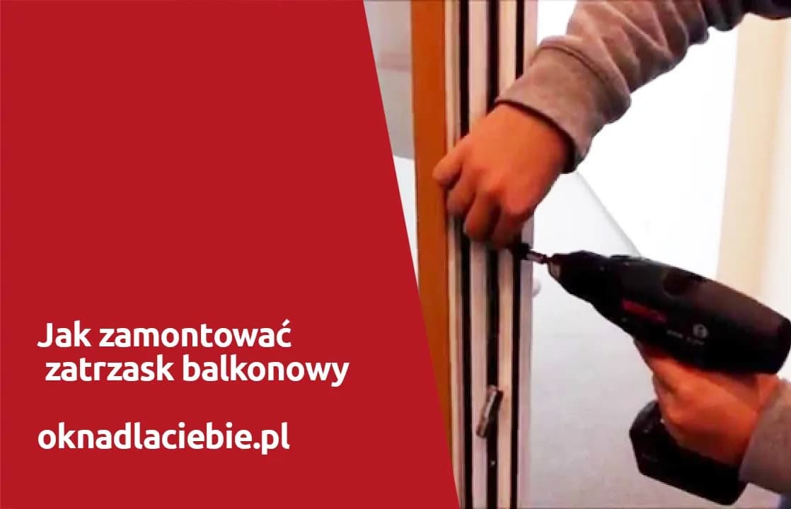 Montaż zatrzasku w drzwiach balkonowych z ruchomym słupkiem - krok po kroku