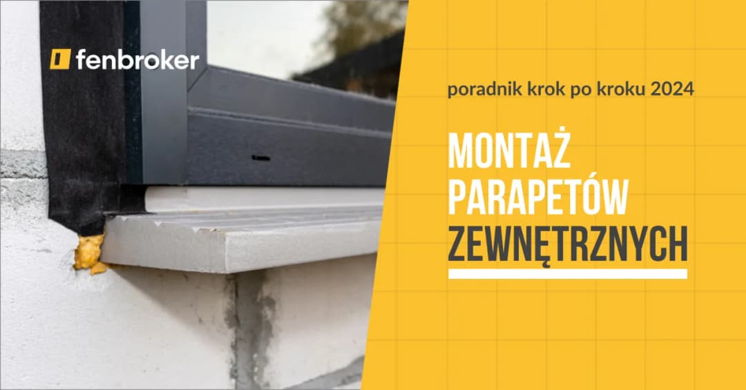Jak osadzić parapet? Uniknij błędów, zrób to perfekcyjnie!