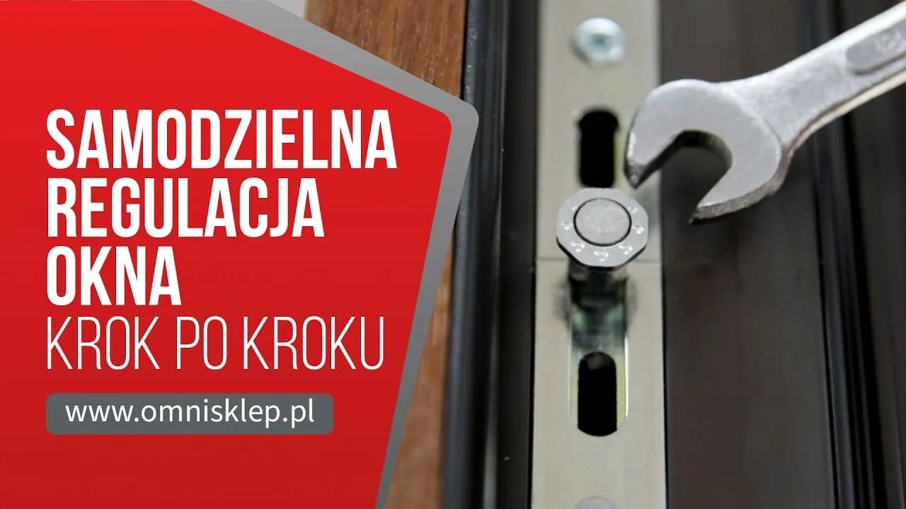 Jak wyregulować okno? Zrób to sam i oszczędź na serwisie!