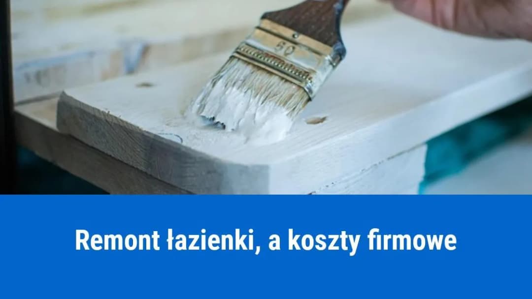 Remont łazienki a podatek: Jak odliczyć koszty i nie popełnić błędu?