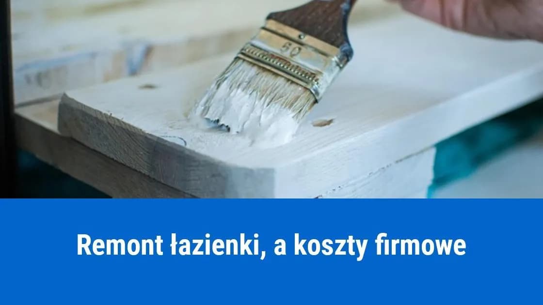 Remont łazienki a podatek: Jak odliczyć koszty i nie popełnić błędu?